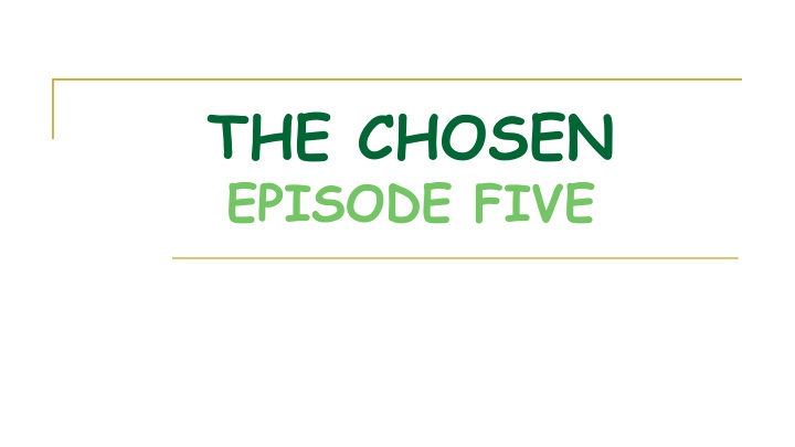 the chosen episode five n.w