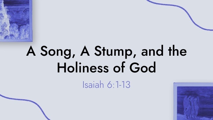 a song a stump and the holiness of god isaiah n.w