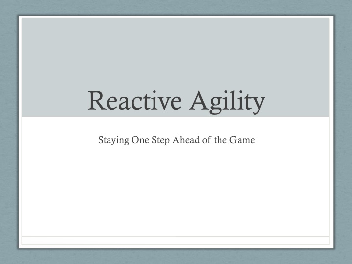 reactive agility n.w
