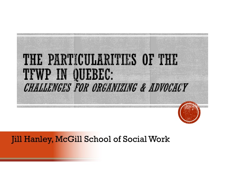 the particularities of the tfwp in quebec n.w