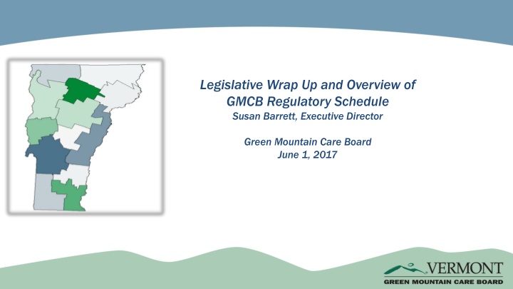 legislative wrap up and overview of gmcb n.w