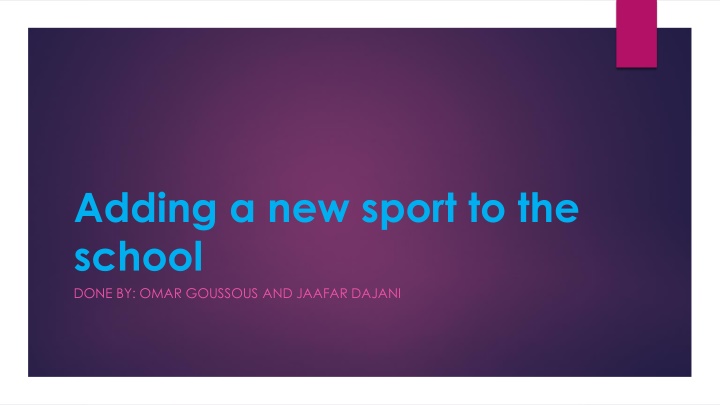 adding a new sport to the school done by omar n.w