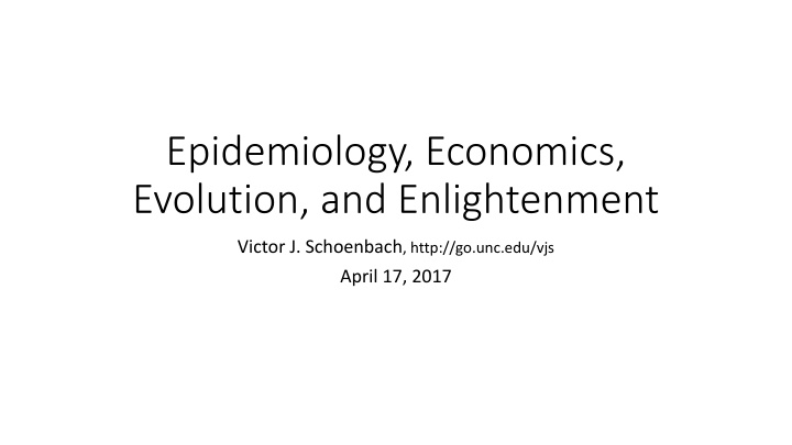 epidemiology economics evolution and enlightenment n.w