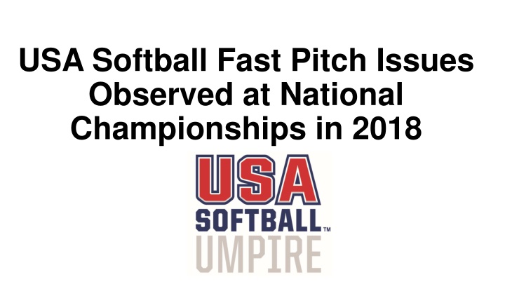 usa softball fast pitch issues observed n.w