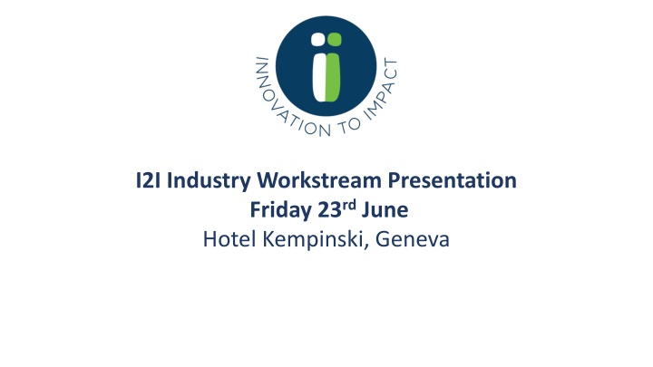 i2i industry workstream presentation friday n.w
