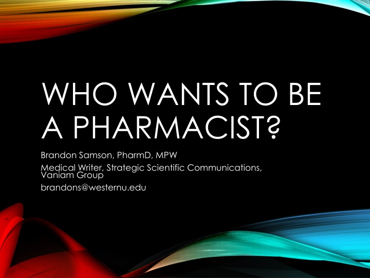 who wants to be a pharmacist brandon samson n.w