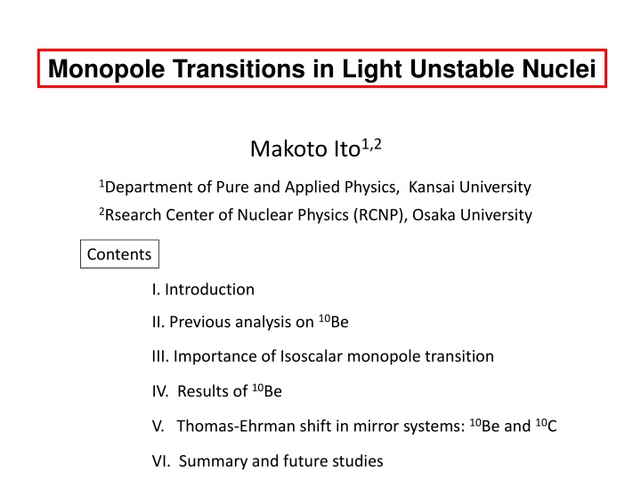 monopole transitions in light unstable nuclei n.w