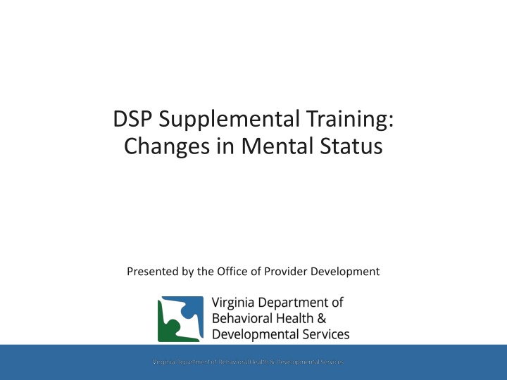 dsp supplemental training changes in mental status n.w