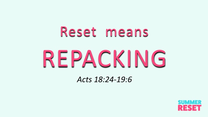 reset means repacking acts 18 24 19 6 n.w