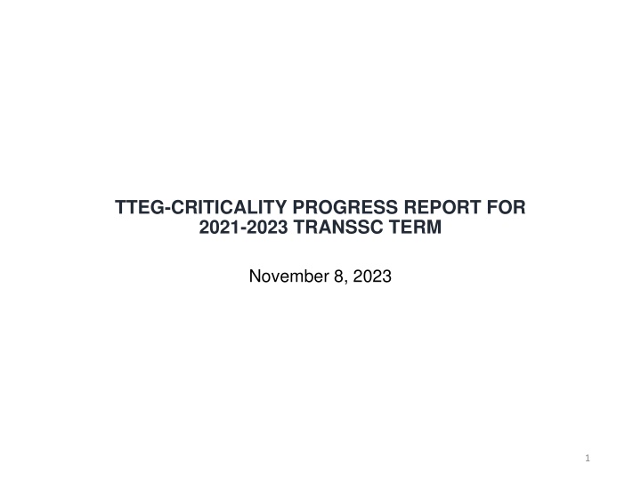 tteg criticality progress report for 2021 2023 n.w