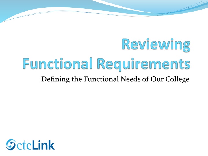 defining the functional needs of our college n.w