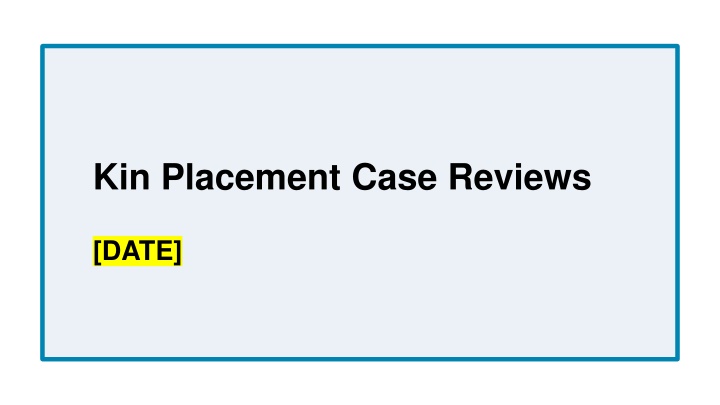 kin placement case reviews n.w