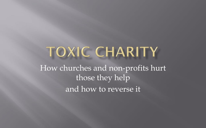 how churches and non profits hurt those they help n.w