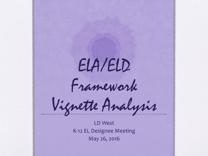ela eld framework vignette analysis n.w