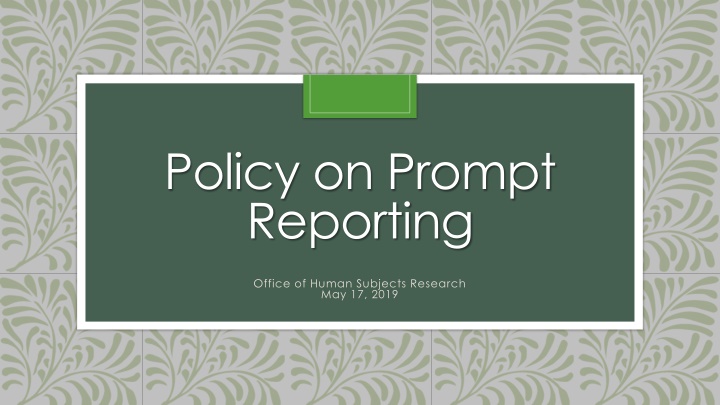 policy on prompt reporting n.w