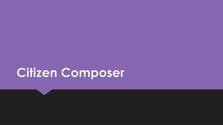 citizen composer n.w