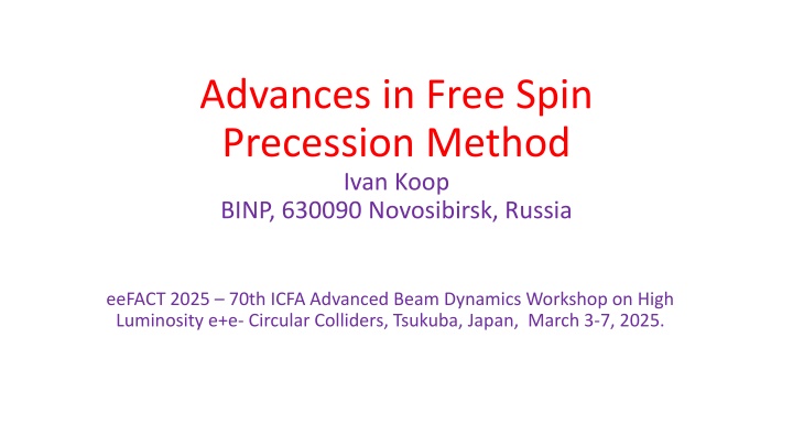 advances in free spin precession method ivan koop n.w