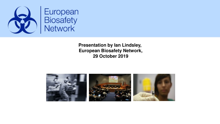 presentation by ian lindsley european biosafety n.w
