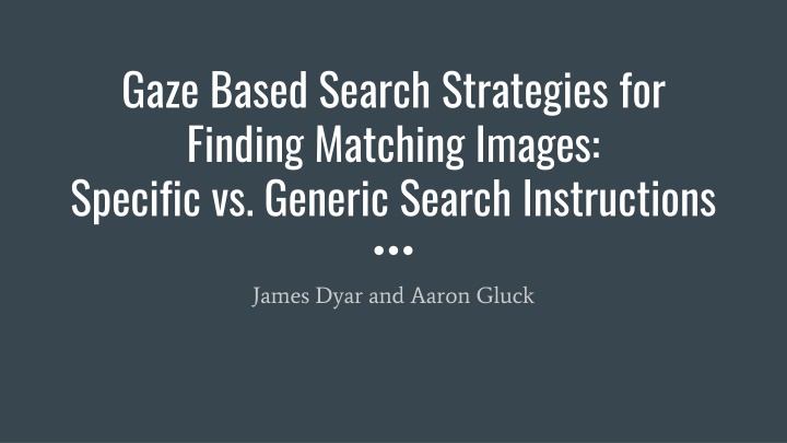 gaze based search strategies for finding matching n.w