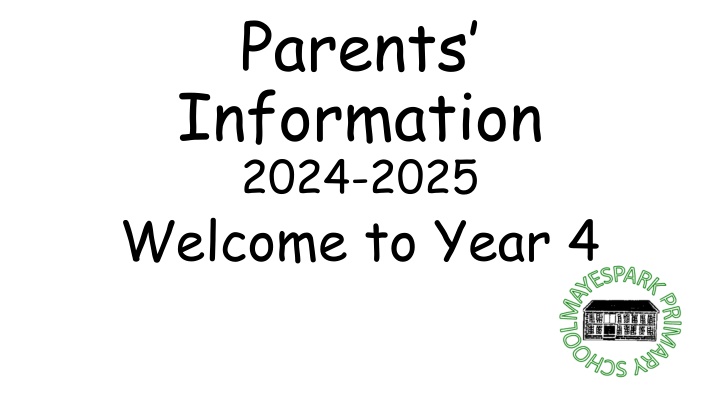 parents information 2024 2025 welcome to year 4 n.w