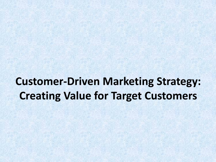 customer driven marketing strategy creating value n.w