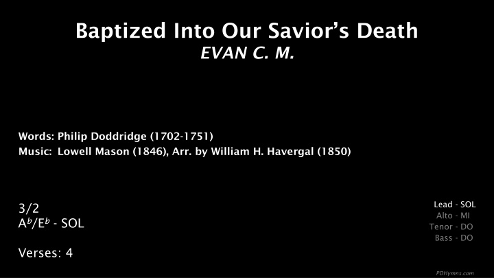 baptized into our savior s death evan c m n.w