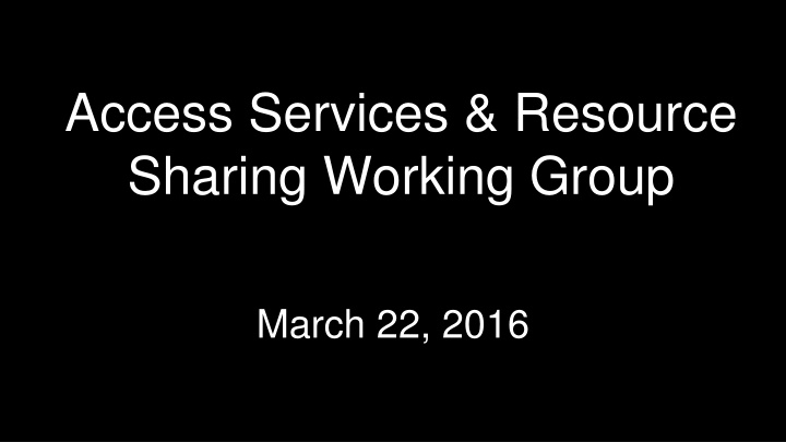 access services resource sharing working group n.w