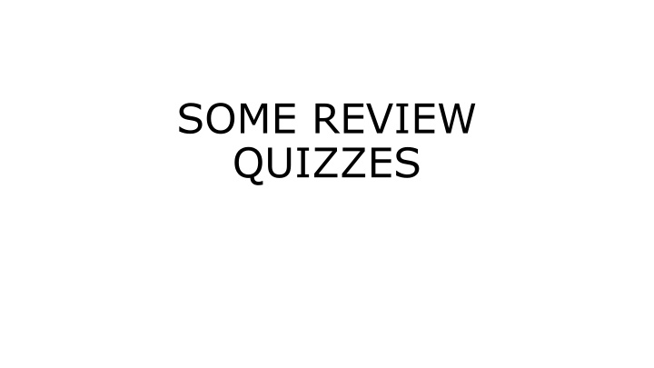 some review quizzes n.w