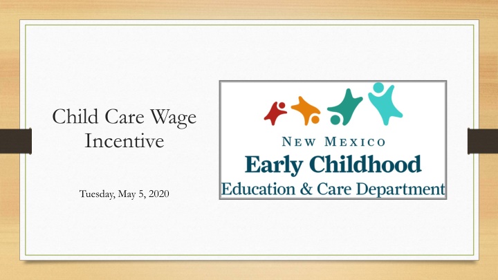 child care wage incentive n.w