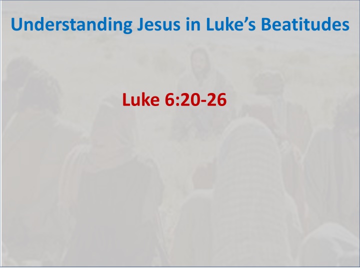 understanding jesus in luke s beatitudes n.w