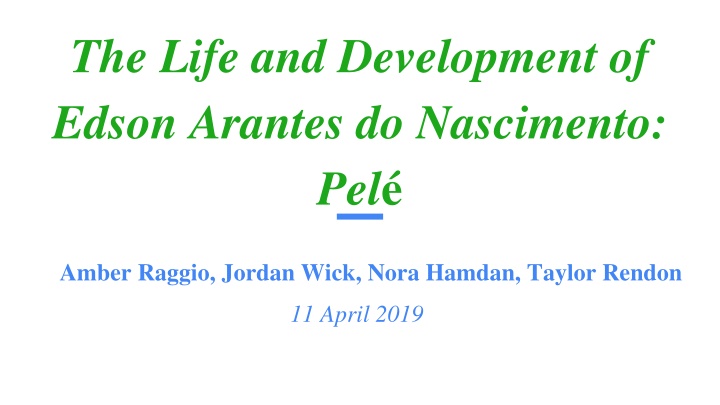 the life and development of edson arantes n.w