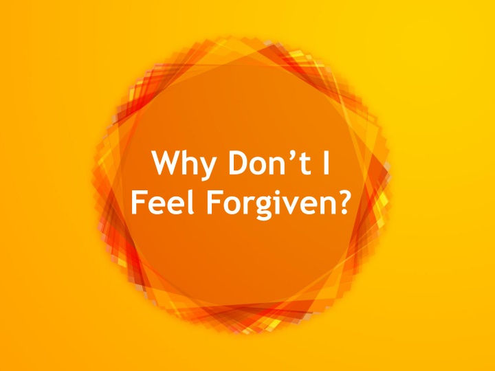 why don t i feel forgiven n.w
