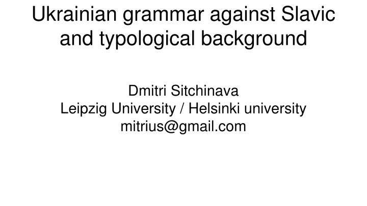 ukrainian grammar against slavic and typological n.w