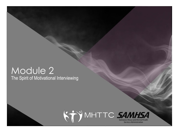 module 2 the spirit of motivational interviewing n.w