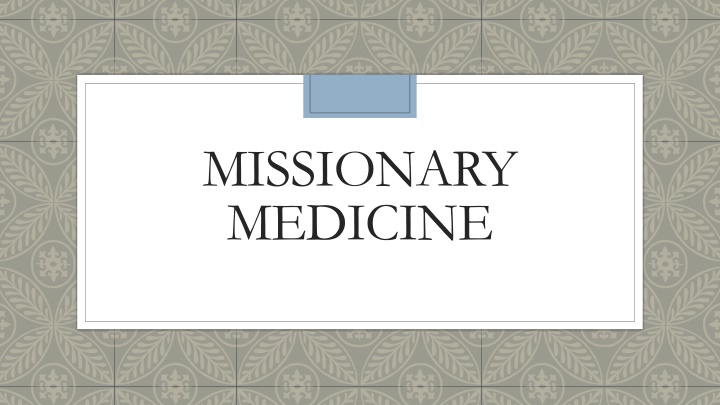 missionary medicine n.w