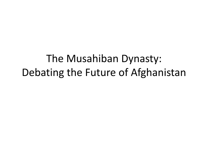 the musahiban dynasty debating the future n.w