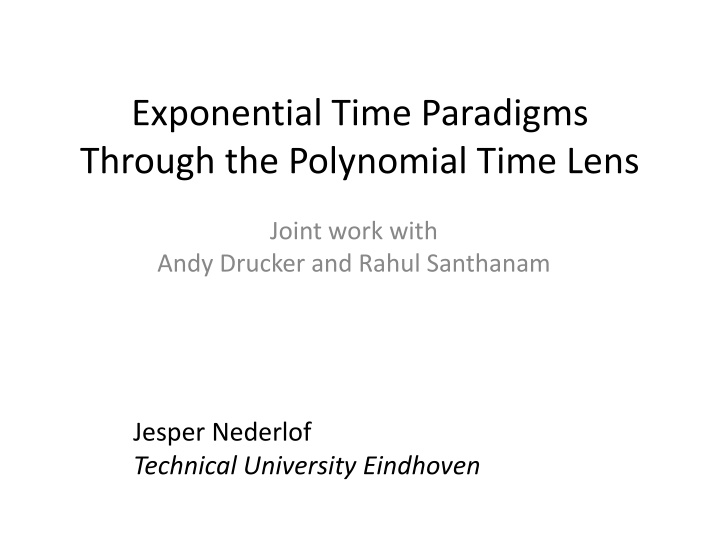exponential time paradigms through the polynomial n.w