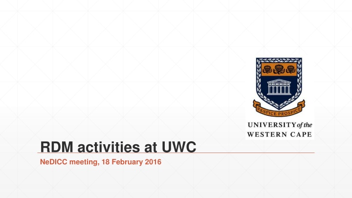 RDM Activities at UWC NeDICC Meeting, 18 February 2016