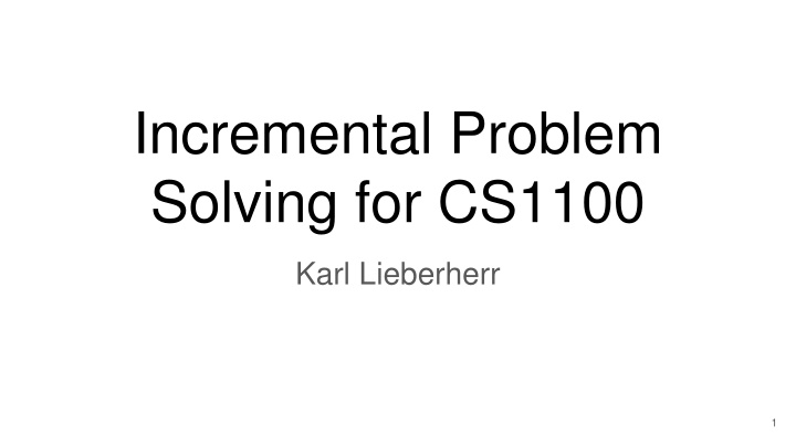 incremental problem solving for cs1100 n.w