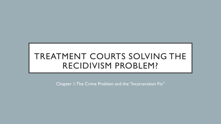 treatment courts solving the recidivism problem n.w