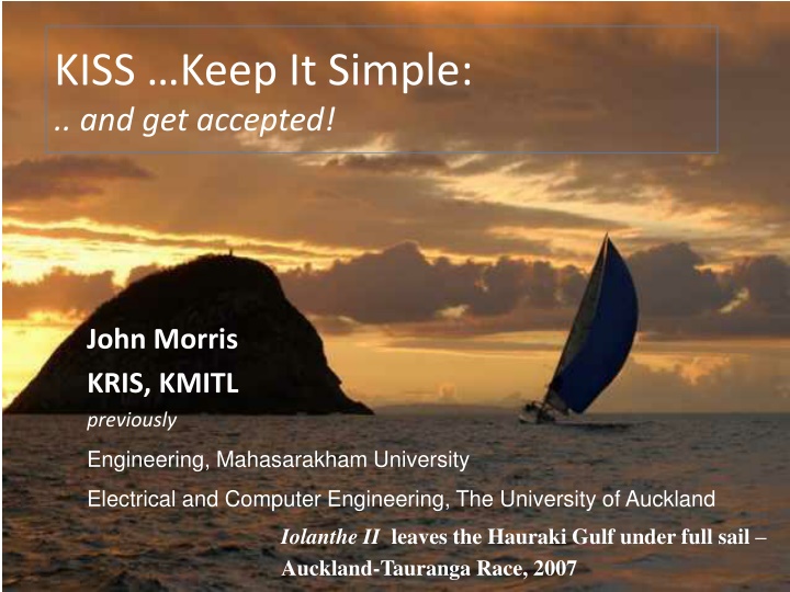kiss keep it simple and get accepted n.w