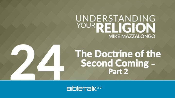 Doctrine of the Second Coming: Key Teachings and Understandings