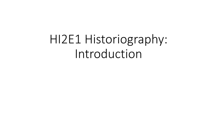 hi2e1 historiography introduction n.w