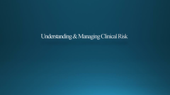 understanding managing clinical risk n.w