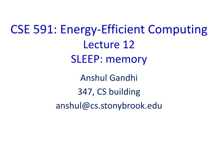 cse 591 energy efficient computing lecture n.w