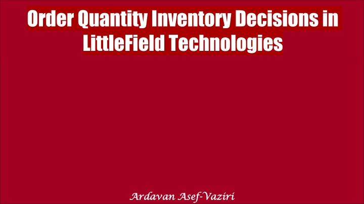order quantity inventory decisions in littlefield n.w