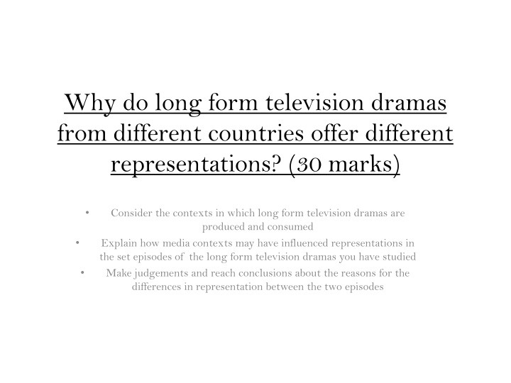 why do long form television dramas from different n.w