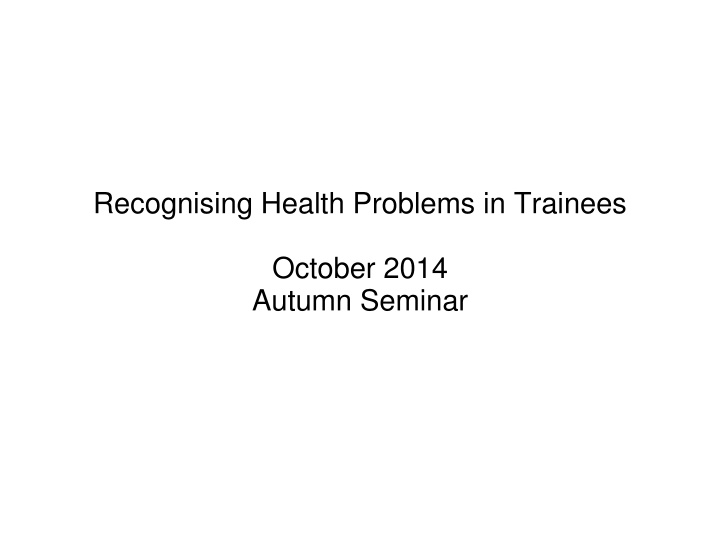 recognising health problems in trainees n.w
