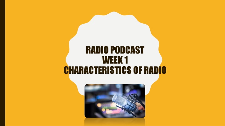 radio podcast week 1 characteristics of radio n.w