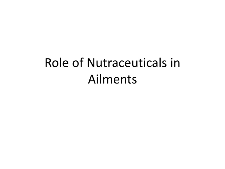 role of nutraceuticals in ailments n.w
